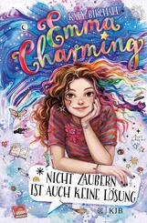 Emma Charming - Nicht zaubern ist auch keine L&ouml;sung