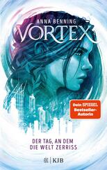 Vortex - Der Tag, an dem die Welt zerriss