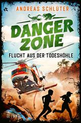 Dangerzone - Flucht aus der Todesh&ouml;hle