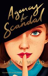 Agency for Scandal - Brave Ladys folgen den Regeln - mutige schreiben ihre eigenen. Cosy Crime meets Historical Romance im viktorianischen London