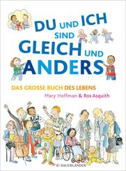 DU und ICH sind GLEICH und ANDERS. Das gro&szlig;e Buch des Lebens