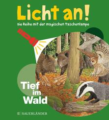 Tief im Wald - Licht an! Die Reihe mit der magischen Taschenlampe
