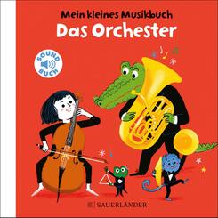 Mein kleines Musikbuch - Das Orchester