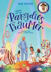 Komm mit ins Paradies der Tr&auml;umer