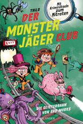 Der Monsterj&auml;ger-Club 1 - Die Geisterbahn von Bad Murks