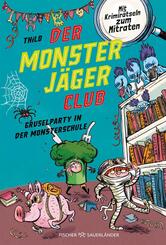 Der Monsterj&auml;ger-Club 3 - Gruselparty in der Monsterschule