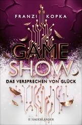 Gameshow - Das Versprechen von Gl&uuml;ck