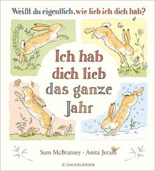 Wei&szlig;t du eigentlich, wie lieb ich dich hab? Ich hab dich lieb das ganze Jahr
