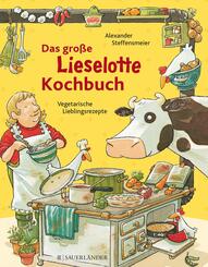 Das gro&szlig;e Lieselotte-Kochbuch
