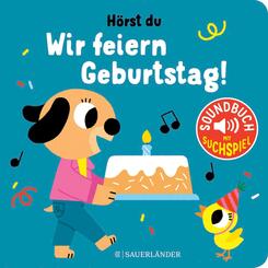 H&ouml;rst du ... Wir feiern Geburtstag (Soundbuch)