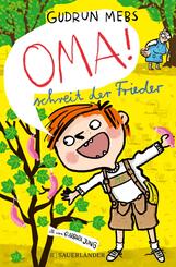 &raquo;Oma!&laquo;, schreit der Frieder