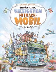 Die unglaubliche Geschichte vom verr&uuml;cktesten, riesigsten Mitmachmobil der Welt