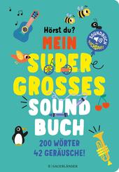 H&ouml;rst du ...? Mein supergro&szlig;es Soundbuch
