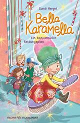Bella Karamella - Ein bonbons&uuml;&szlig;er Rettungsplan