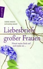 Liebesbriefe gro&szlig;er Frauen