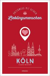 K&ouml;ln. Unterwegs mit deinen Lieblingsmenschen
