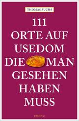 111 Orte auf Usedom, die man gesehen haben muss