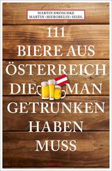 111 Biere aus &Ouml;sterreich, die man getrunken haben muss