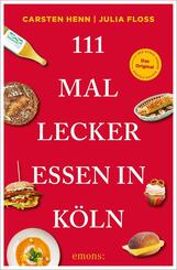 111 Mal lecker essen in K&ouml;ln