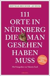 111 Orte in N&uuml;rnberg, die man gesehen haben muss