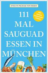 111 Mal sauguad essen in M&uuml;nchen