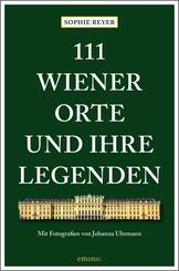 111 Wiener Orte und ihre Legenden