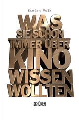 Was Sie schon immer &uuml;ber Kino wissen wollten ...