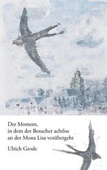 Der Moment, in dem der Besucher achtlos an der Mona Lisa vor&uuml;bergeht