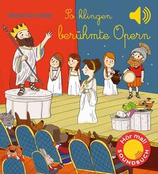 So klingen ber&uuml;hmte Opern - Klassik f&uuml;r Kinder (Soundbuch)