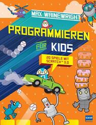 Programmieren f&uuml;r Kids - 20 Spiele mit Scratch 3.0