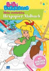 Bibi Blocksberg - Mein verr&uuml;cktes Hexpapier-Malbuch