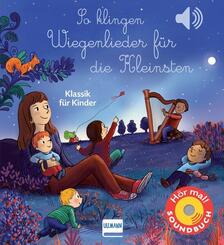 Klassik f&uuml;r Kinder | Soundbuch - So klingen Wiegenlieder f&uuml;r die Kleinsten