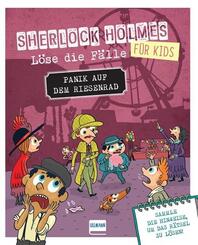 Panik auf dem Riesenrad - Sherlock Holmes f&uuml;r Kids - L&ouml;se die F&auml;lle