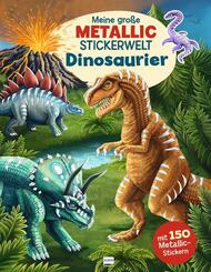 Meine gro&szlig;e Metallic-Stickerwelt Dinosaurier, m. 1 Beilage