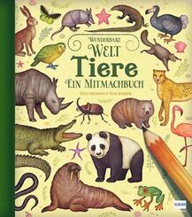 Wunderbare Welt. Ein Mitmachbuch - Tiere