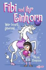 Fibi und ihr Einhorn (Bd. 9) - Wer bowlt, gewinnt - Comics f&uuml;r Kinder