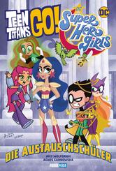 Teen Titans Go! / DC Super Hero Girls: Die Austauschsch&uuml;ler