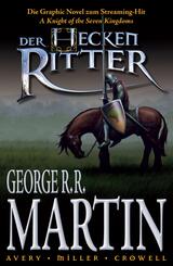 Der Heckenritter - Die Graphic Novel (Die Vorgeschichte zu Game of Thrones)