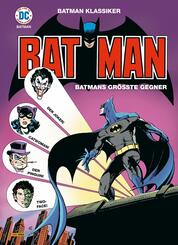 Batman Klassiker: Batmans gr&ouml;&szlig;te Gegner