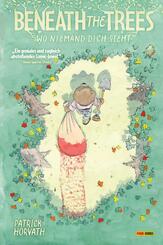 Beneath the Trees - Wo niemand dich sieht