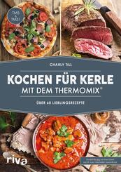Kochen f&uuml;r Kerle mit dem Thermomix&reg;