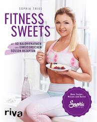 Fitness Sweets - Mit 60 kalorienarmen und eiwei&szlig;reichen s&uuml;&szlig;en Rezepten