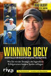 Winning Ugly - Mentale Kriegsf&uuml;hrung im Tennis
