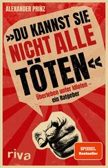&raquo;Du kannst sie nicht alle t&ouml;ten&laquo;