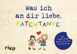 Was ich an dir liebe, Patentante - Version f&uuml;r Kinder
