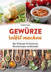 Gew&uuml;rze selbst machen