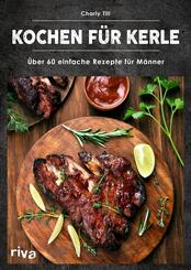Kochen f&uuml;r Kerle