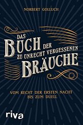 Das Buch der zu Unrecht vergessenen Br&auml;uche