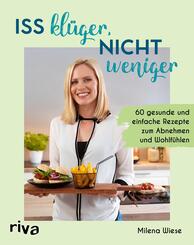 Iss kl&uuml;ger, nicht weniger