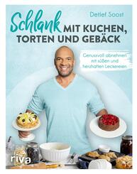 Schlank mit Kuchen, Torten und Geb&auml;ck